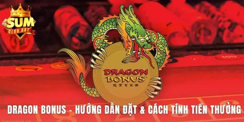 Baccarat side bet Dragon Bonus trả thưởng theo cách biệt điểm