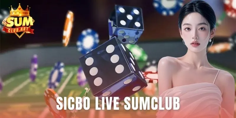 Sicbo Live Sumclub