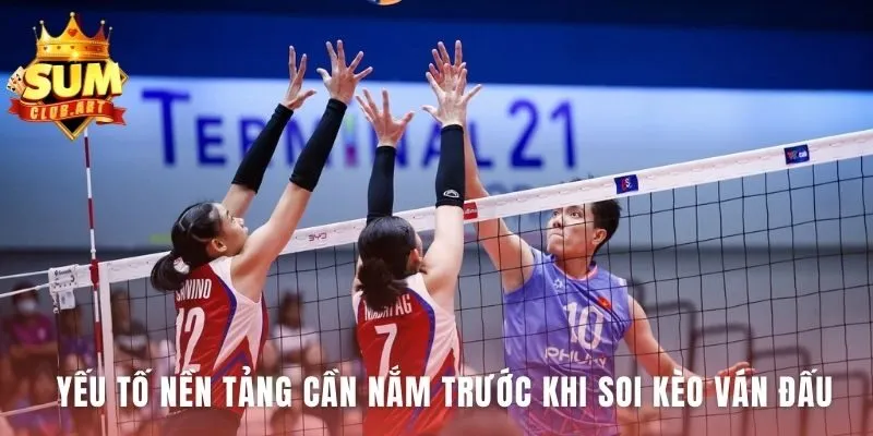 Nền tảng soi kèo Volleyball V-League là hiểu rõ các loại cược